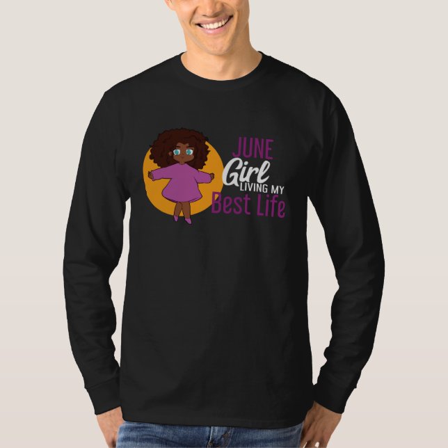 June Girl Living My Best Life Melanin Queen T-Shirt (Vorderseite)