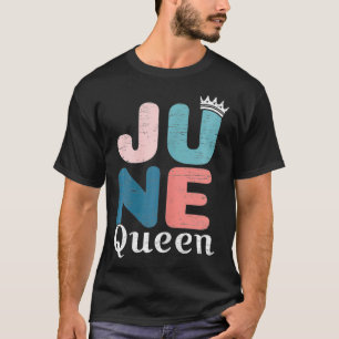 June Queen Geburtstag von Frauen T-Shirt