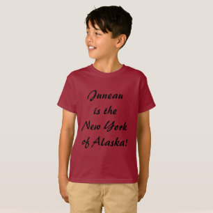 Juneau ist das NY von Alaska T-Shirt
