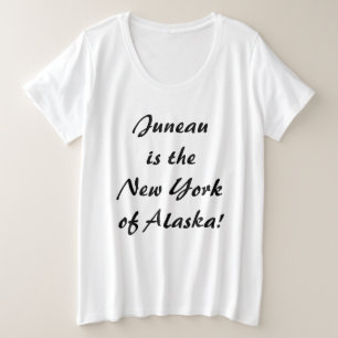 Juneau ist der NJ von Alaska Große Größe T-Shirt