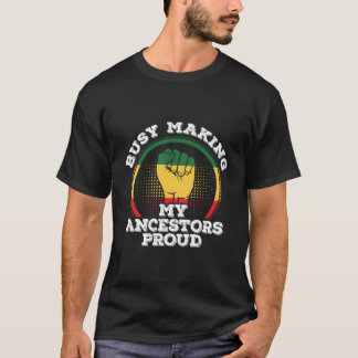 Junenth Afroamerikaner Beschäftigt Mich Meine Vorf T-Shirt