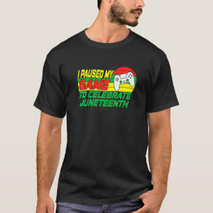 Junenth Gamer I hielt mein Spiel an, um Juneth zu  T-Shirt