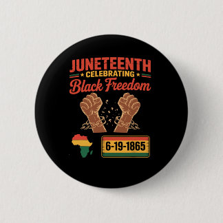 Juneteenth 2025 Schwarze Freiheit feiern 6-19-186 Button