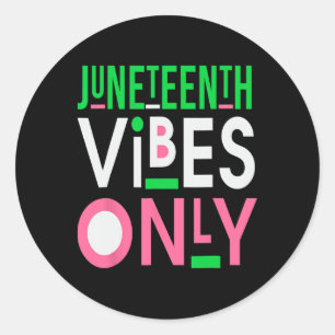 Juneteenth Aka 1865 Unabhängigkeit Junetenth Vibes Runder Aufkleber