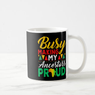 Juneteenth Black History Month Macht Meine Vorfahr Kaffeetasse