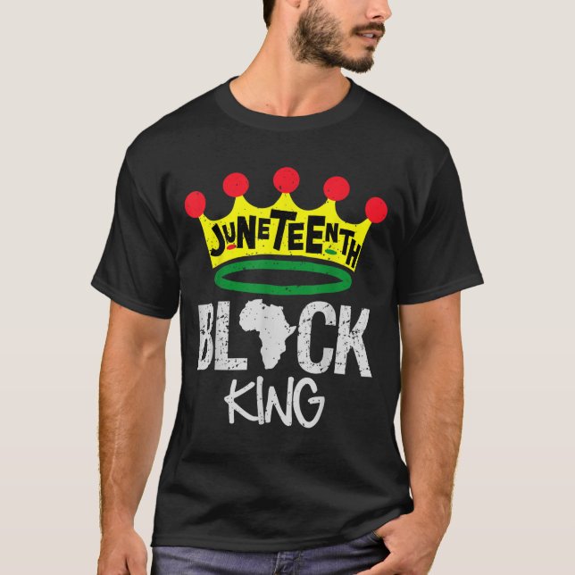 Juneteenth Black King Black Power Black History Mo T-Shirt (Vorderseite)