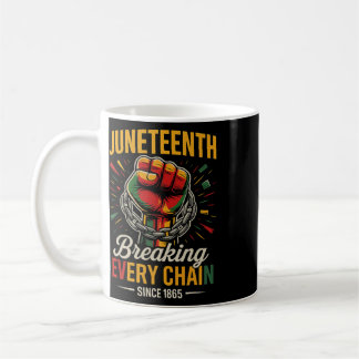 Juneteenth bricht jede Kette seit 1865 Freiheit Kaffeetasse