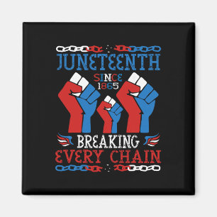 Juneteenth bricht jede Kette seit 1865 Rot Weiß Magnet