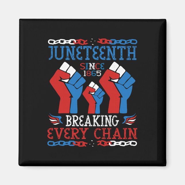 Juneteenth bricht jede Kette seit 1865 Rot Weiß Magnet (Vorne)