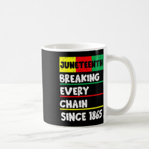 Juneteenth bricht jede Kette seit 1865 Vorfahren Kaffeetasse