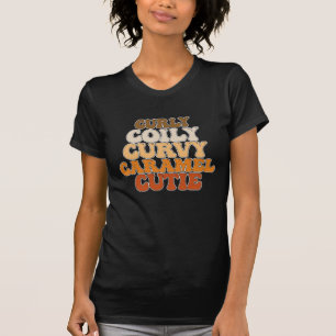 Juneteenth Curly Coily Curvy Caramel Süsse T-Shirt