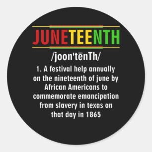 Juneteenth Definition Black history Juneteenth Runder Aufkleber