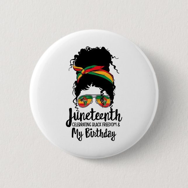 Juneteenth feiert schwarze Freiheit mein Geburtsta Button (Vorderseite)