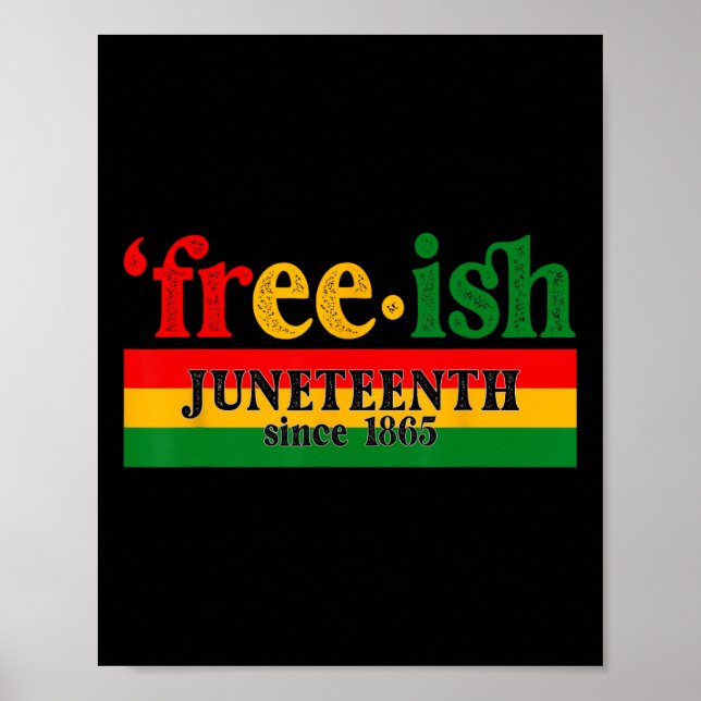 Juneteenth Free-ish Since 1865 Celebration Black M Poster (Vorne)