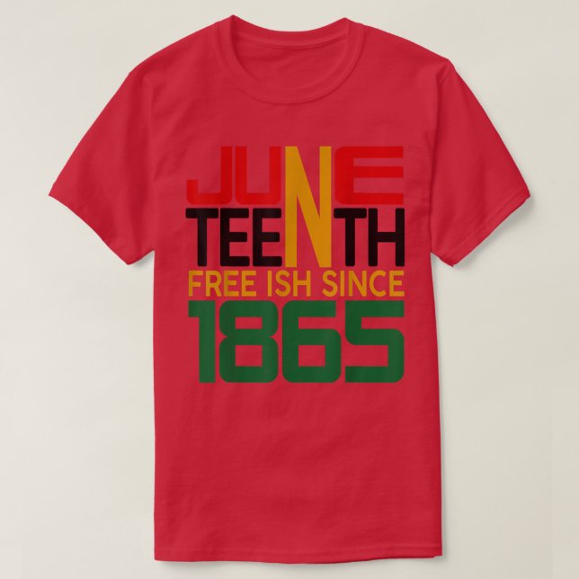 Juneteenth Freeish since 1865 T-Shirt (Design vorne)
