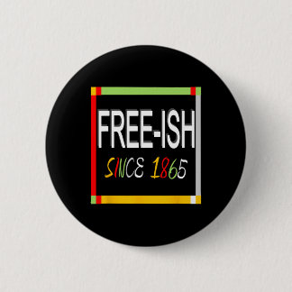 Juneteenth Frei-so 1865 Freiheit Befreiung Schwarz Button