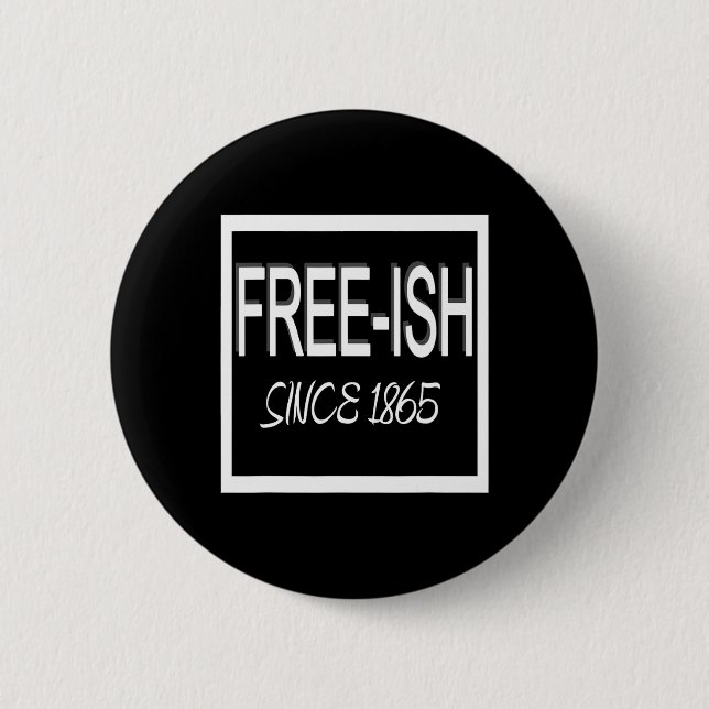 Juneteenth Frei-so 1865 Freiheit Emanzipation Schw Button (Vorderseite)