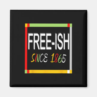 Juneteenth Frei-so 1865 Freiheit Emanzipation Schw Magnet