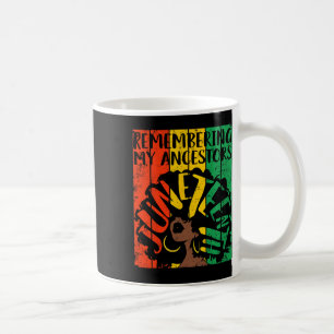 Juneteenth: Gedenken an meine Vorfahren Schwarze F Kaffeetasse