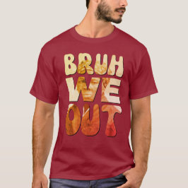 Juneteenth Harriet Tubman BRUH WE OUT Teachers T-Shirt