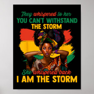Juneteenth I Am The Storm Schwarze Frauen Schwarze Poster