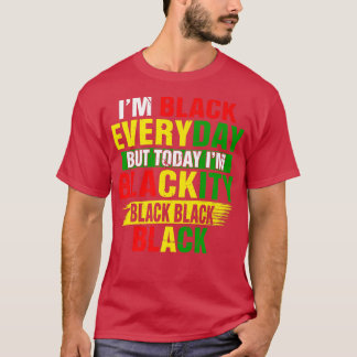 Juneteenth I’m Blackity Black Power African Americ T-Shirt