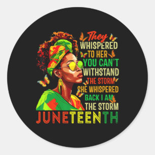 Juneteenth Ich bin der Sturm schwarze Frauen schwa Runder Aufkleber