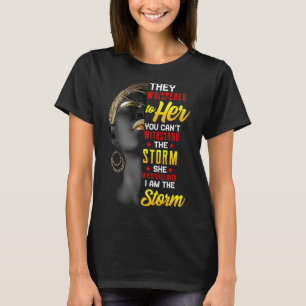 Juneteenth Ich bin der Sturm schwarze Frauen schwa T-Shirt