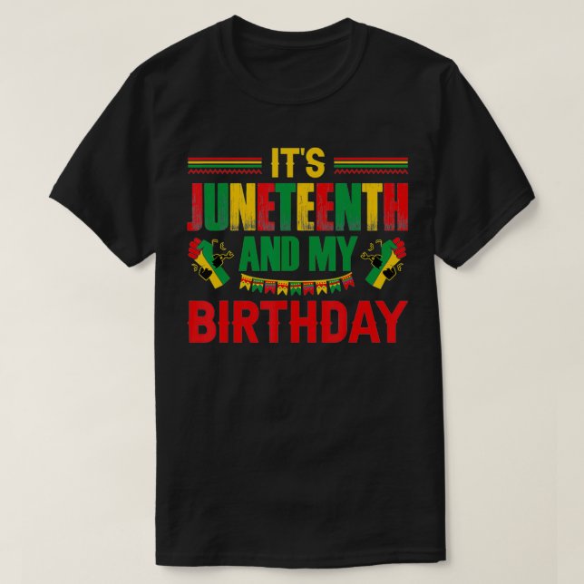 Juneteenth ist mein Geburtstag schwarzer Freiheits T-Shirt (Design vorne)
