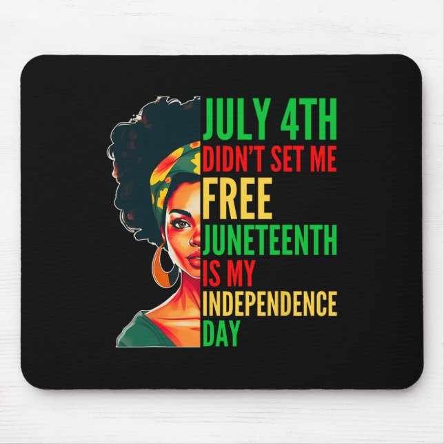 Juneteenth ist mein Unabhängigkeitstag 1865 Messy  Mousepad (Vorne)