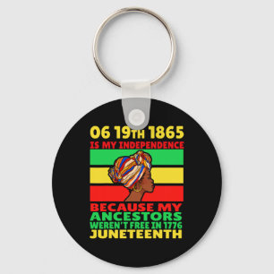 Juneteenth ist mein Unabhängigkeitstag Free Black Schlüsselanhänger