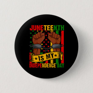 Juneteenth ist mein Unabhängigkeitstag frei Isch B Button
