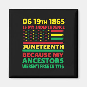 Juneteenth ist mein Unabhängigkeitstag freies schw Magnet