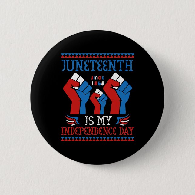 Juneteenth ist mein Unabhängigkeitstag seit 1865 R Button (Vorderseite)
