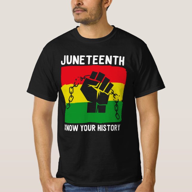 Juneteenth Know Your History Fist Chain Design T-Shirt (Vorderseite)