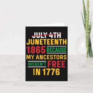 Juneteenth Meine Vorfahren waren nicht frei 4. Jul Karte