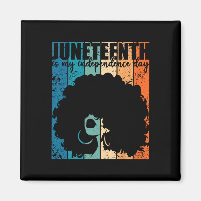 Juneteenth My Independence Day Retro Afro Women Me Magnet (Vorne)