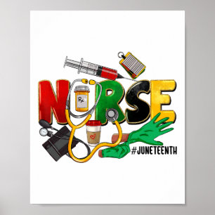 Juneteenth Nurse Black Women Black History Monat N Poster