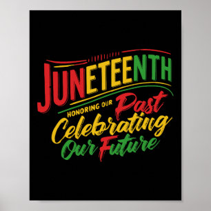 Juneteenth Schwarz: Die Vergangenheit ehren, unser Poster