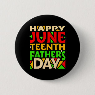 Juneteenth Schwarzer Vater's Day Happy Holiday Cel Button