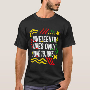 Juneteenth Stimmung nur 19. Juni 1865 Afroamerikan T-Shirt