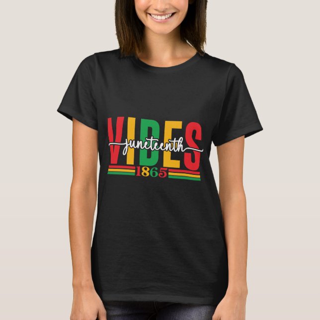 Juneteenth Vibes 1865 T - Shirt (Vorderseite)