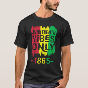 Juneteenth Vibes nur 1865 Schwarze Frauen Männer K T-Shirt