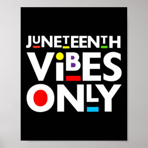 Juneteenth Vibes Nur Melanin Schwarze Männer Fraue Poster