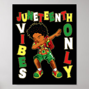 Juneteenth Vibes Only Melanin African American Boy Poster