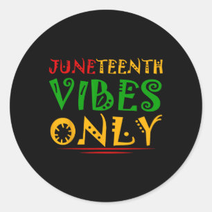 Juneteenth Vibes Seit 1865 Melanin Black Girl Fre Runder Aufkleber