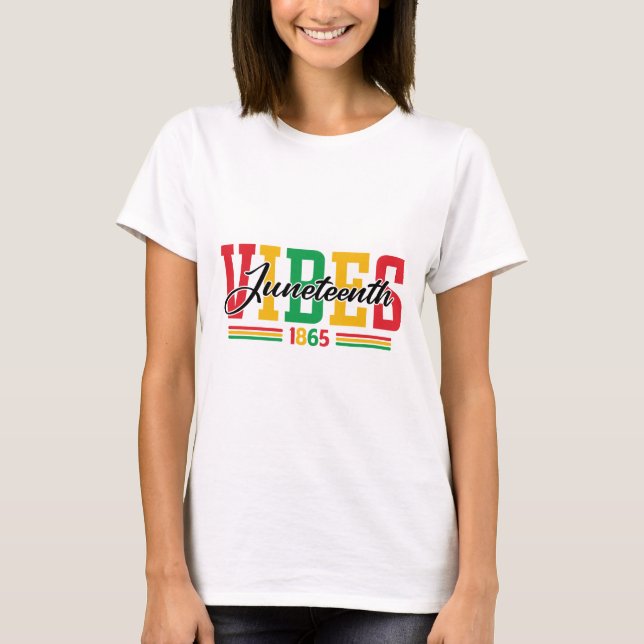 Juneteenth Vibes T-Shirt (Vorderseite)