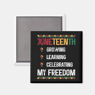 Juneteenth Wachsend Lernen Feiern Meine Freiheit Magnet