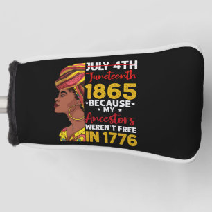 Juneteenth, weil meine Vorfahren 1776 nicht frei w Golf Headcover
