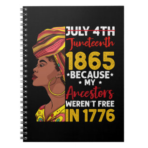 Juneteenth, weil meine Vorfahren 1776 nicht frei w Notizblock